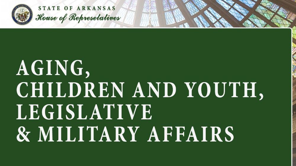 Aging, Children and Youth, Legislative & Military Affairs