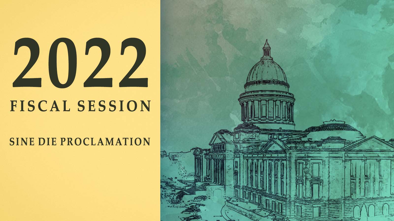 2022 Fiscal Session_Sine Die Proclamation copy.jpg